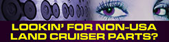 Non USA Land Cruiser Parts